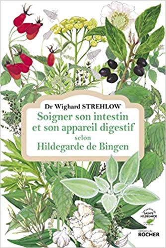 Soigner son intestin et son appareil digestif W.STREHLOW ED du Rocher