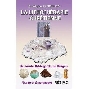 LITHOTHERAPIE CHRETIENNE EDITION RESIAC