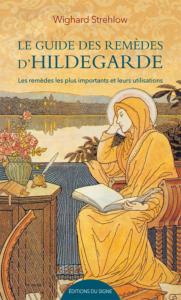 LE GUIDE DES REMÈDES D'HILDEGARDE W. STREHLOW